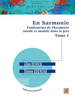 En Harmonie - Fondements de l'harmonie tonale et modale dans le Jazz Tome 1