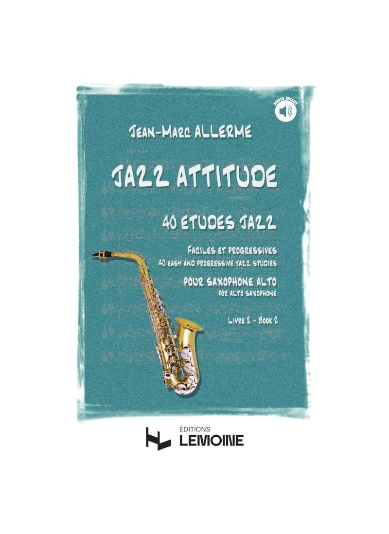Jazz Attitude Livre 2 - 40 Etudes Jazz - Jean-Marc Allerme - Partition