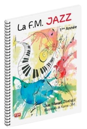 La F.M. Jazz - 1ère Année JIMENEZ Partition Solfèges