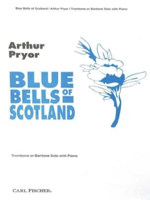 Blue Bells Of Scotland Arthur Pryor Partition Trombone