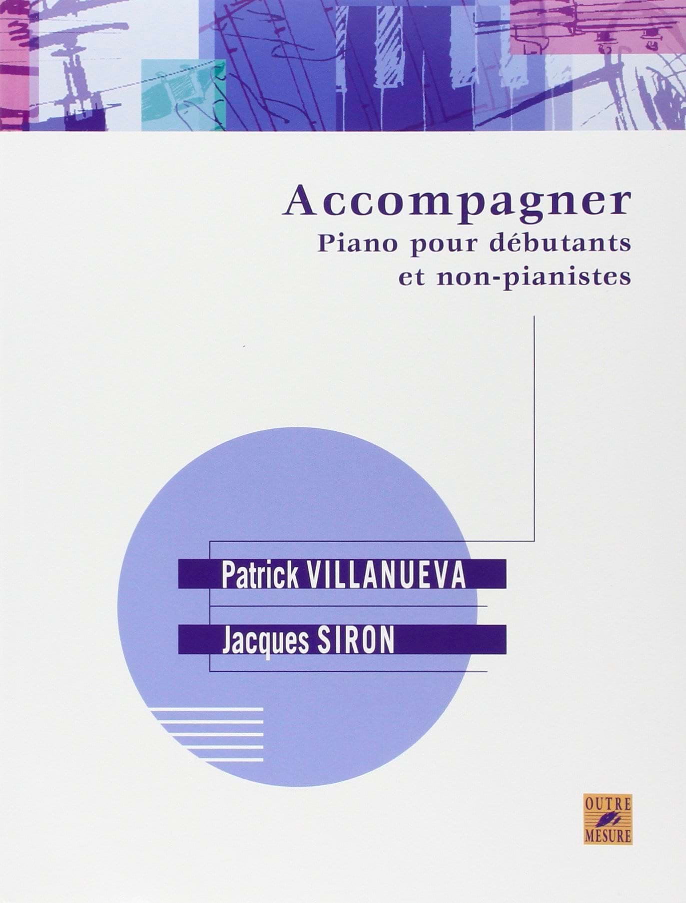 Accompagner piano pour débutants et non-pianistes - VILLANUEVA-SIRON