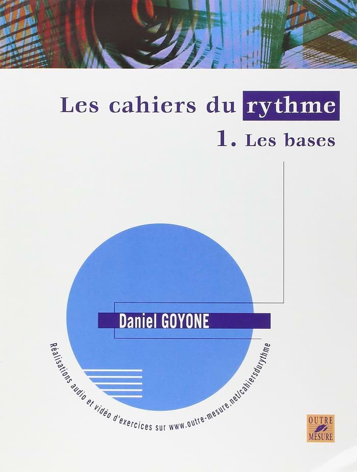 Les Cahiers du Rythme 1 - Les Bases Daniel Goyone Partition Harmonie
